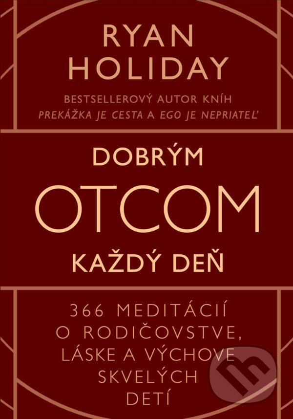 Kniha: Dobrým otcom každý deň (Ryan Holiday). Eastone Books, 2024